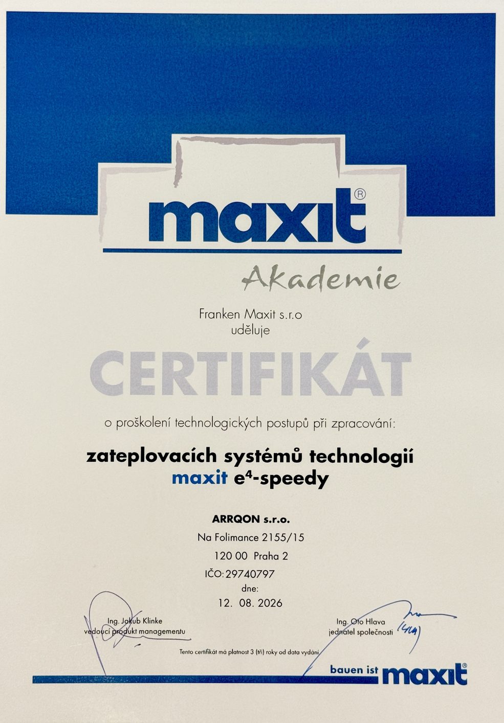 Certifikát maxit Akademie o proškolení technologických postupů při zpracování zateplovacích systémů technologií maxit e4-speedy, vydaný firmě ARRQON s.r.o.